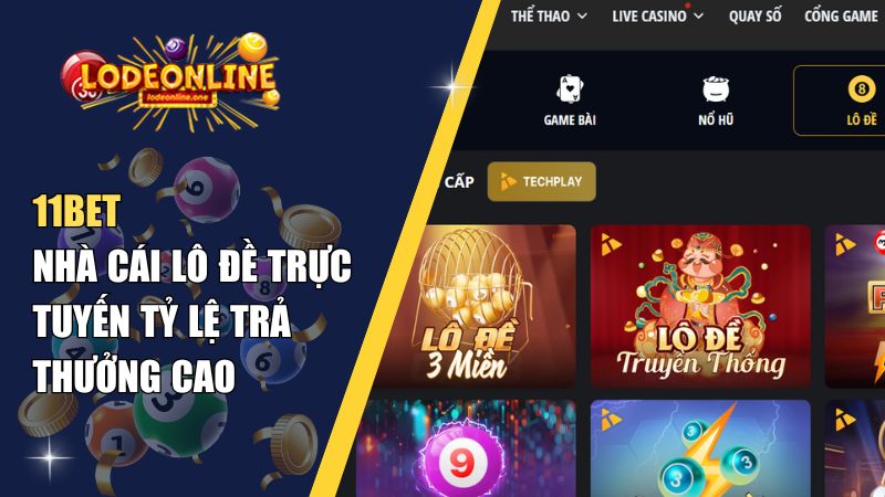 11bet – Nhà Cái Lô Đề Trực Tuyến Tỷ Lệ Trả Thưởng Cao