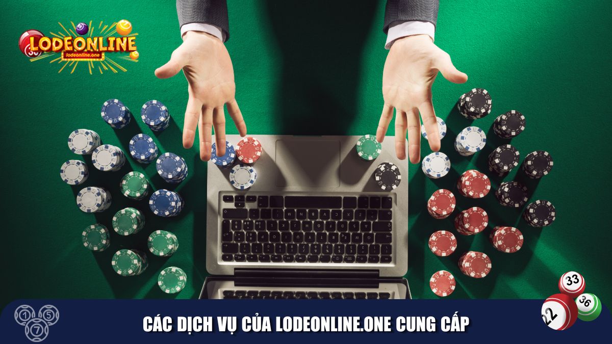 Các dịch vụ của Lodeonline.One cung cấp